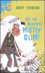 Sei un mostro, Mister Gum! libro