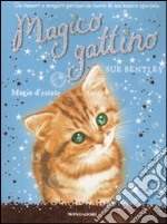 Magia d'estate. Magico gattino. Ediz. illustrata. Vol. 1 libro