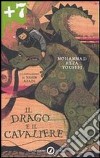 Il drago e il cavaliere libro