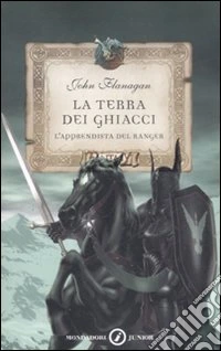 L'apprendista del ranger. La terra dei ghiacci libro