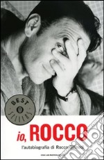 Io, Rocco. L'autobiografia di Rocco Siffredi