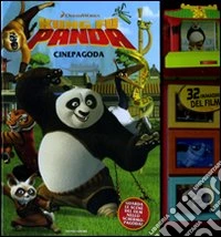 Kung Fu Panda. Cinepagoda. Con gadget libro