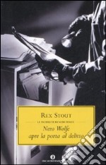 Nero Wolfe apre la porta al delitto libro