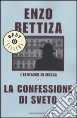 I fantasmi di Mosca. Vol. 2: La confessione di Sveto libro