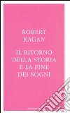 Il ritorno della storia e la fine dei sogni libro