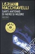 Sarti Antonio. Di nero si muore libro