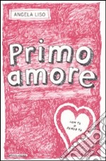 Primo amore libro