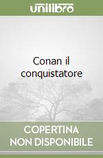 Conan il conquistatore libro