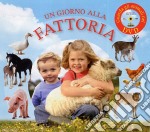 Un giorno alla fattoria. Con DVD libro