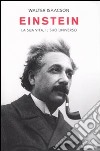 Einstein. La sua vita, il suo universo libro