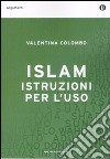 L'Islam istruzioni per l'uso libro