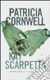 Kay Scarpetta libro di Cornwell Patricia D.