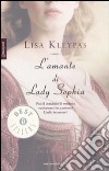 L'Amante di Lady Sophia libro di Kleypas Lisa