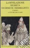 La rivelazione segreta di Ermete Trismegisto. Vol. 1 libro di Scarpi P. (cur.)