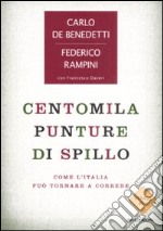 Centomila punture di spillo. Come l'Italia può tornare a correre libro