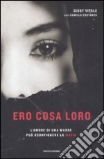 Ero cosa loro. L'amore di una madre può sconfiggere la mafia