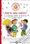 La Banda delle 3 emme e i linguaggi segreti. Ediz. illustrata libro