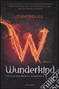 Wunderkind. Una lucida moneta d'argento libro