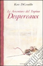 Le avventure del topino Desperaux libro