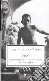 Napoli: L'armonia perduta-L'occhio di Napoli-Napolitan graffiti libro