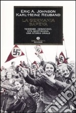 La Germania sapeva. Terrore, genocidio, vita quotidiana. Una storia orale