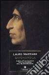 Savonarola. Moralità e politica nella Firenze nel Quattrocento libro