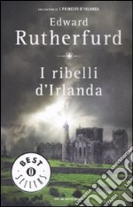 I ribelli d'Irlanda libro