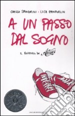 A un passo dal sogno libro