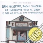 San Giuseppe, facci vincere lo scudetto fino al 3000 (e pure una decine di coppe internazionali). Le più divertenti richieste di grazia dei napoletani