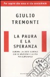 La paura e la speranza. Europa: la crisi globale che si avvicina e la via per superarla libro