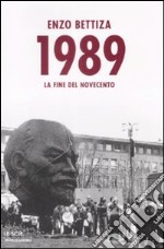 1989. La fine del Novecento libro