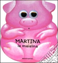 Martina la maialina. I dondolibri libro