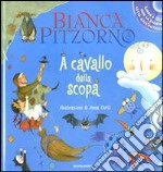 A cavallo della scopa. Ediz. illustrata. Con CD Audio libro