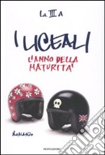 I Liceali. L'anno della maturità. libro