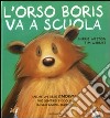 L'Orso Boris va a scuola libro