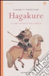 Hagakure. Il libro segreto dei samurai libro