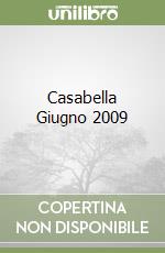 Casabella Giugno 2009