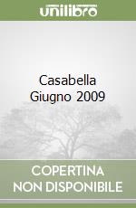 Casabella Giugno 2009 libro