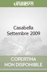 Casabella Settembre 2009