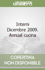 Interni Dicembre 2009. Annual cucina libro