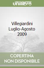 Villegiardini Luglio-Agosto 2009