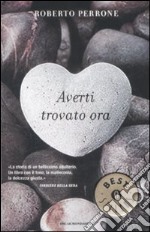 Averti trovato ora libro