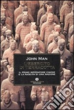 L'esercito di terracotta. Il primo imperatore cinese e la nascita di una nazione libro