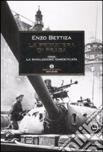 La primavera di Praga. 1968: la rivoluzione dimenticata