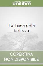 La Linea della bellezza libro