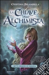 I sette demoni di Venezia. La chiave dell'alchimista 2 libro