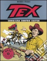 Tex. Congiura contro Custer libro