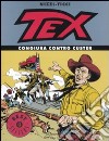 Tex. Congiura contro Custer libro