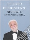 Socrate e compagnia bella libro