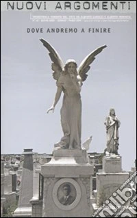 Nuovi argomenti. Vol. 45: Dove andremo a finire. libro